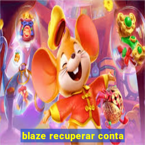 blaze recuperar conta